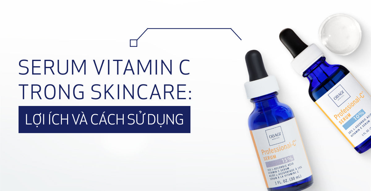 Cách Sử Dụng Serum Vitamin C tăng hiệu quả trắng da – Obagi Medical -  Vietnam