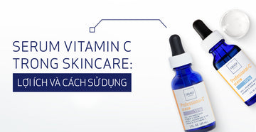 Cách Sử Dụng Serum Vitamin C tăng hiệu quả trắng da