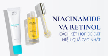 Cách sử dụng kết hợp Niacinamide và Retinol hiệu quả