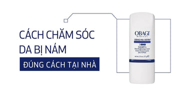 Cách Chăm Sóc Da Bị Nám Đúng Cách Tại Nhà