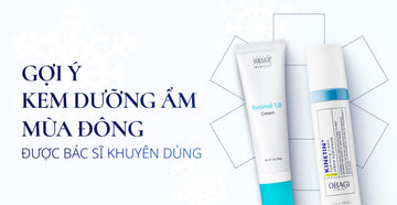 Gợi ý 4 kem dưỡng ẩm mùa đông được bác sĩ khuyên dùng